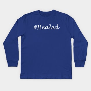 Healed Word - Hashtag Design Kids Long Sleeve T-Shirt
